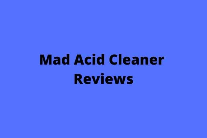 Mad Acid Cleaner Reviews